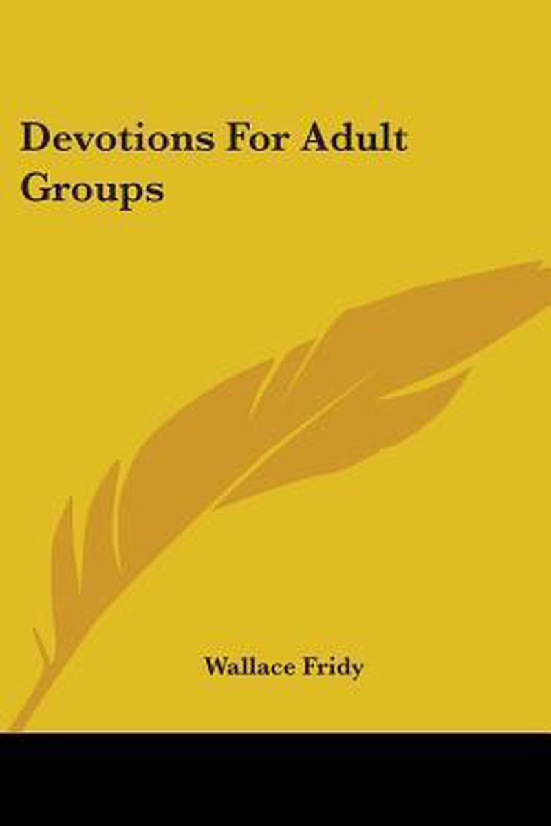Devotions For Adult Groups van Wallace Fridy