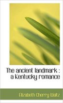 The Ancient Landmark