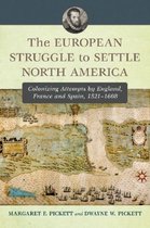 The European Struggle to Settle North America