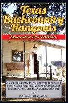 Texas Backcountry Hangouts - 3rd Edition