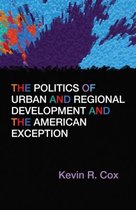 The Politics of Urban and Regional Development and the American Exception