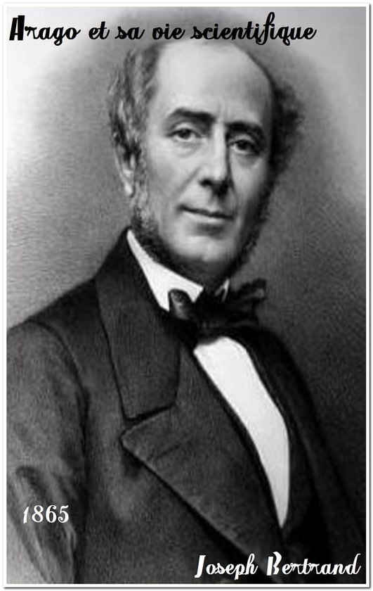 Oeuvres de Joseph Bertrand - Arago et sa vie scientifique - cover