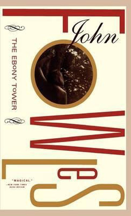 Boekomslag van 'The Ebony Tower' door John Fowles, met een cirkelvormige afbeelding van een vrouw.