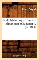 Generalites- Petite Bibliothèque Choisie Et Classée Méthodiquement (Éd.1800)