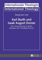 Internationale Theologie / International Theology 19 - Karl Barth und Isaak August Dorner