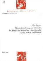 Naturwahrnehmung im Mittelalter im Spiegel der lateinischen Historiographie des 12. und 13. Jahrhunderts