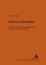 Bonner Romanistische Arbeiten- Flauberts Schreiblabor