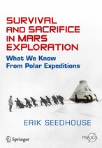 Springer Praxis Books - Survival and Sacrifice in Mars Exploration