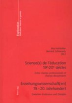 Science(s) de l'Education 19 E -20 E Siecles- Erziehungswissenschaft(en) 19.-20. Jahrhundert