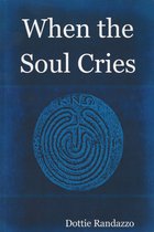 Omslag When the Soul Cries