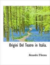Origini del Teatro in Italia.