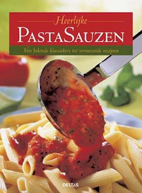 Cover van het boek 'Heerlijke pastasauzen' van  Nvt