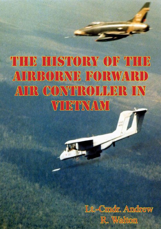 The History Of The Airborne Forward Air Controller In Vietna ... - cover