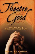 Theatre and the Good