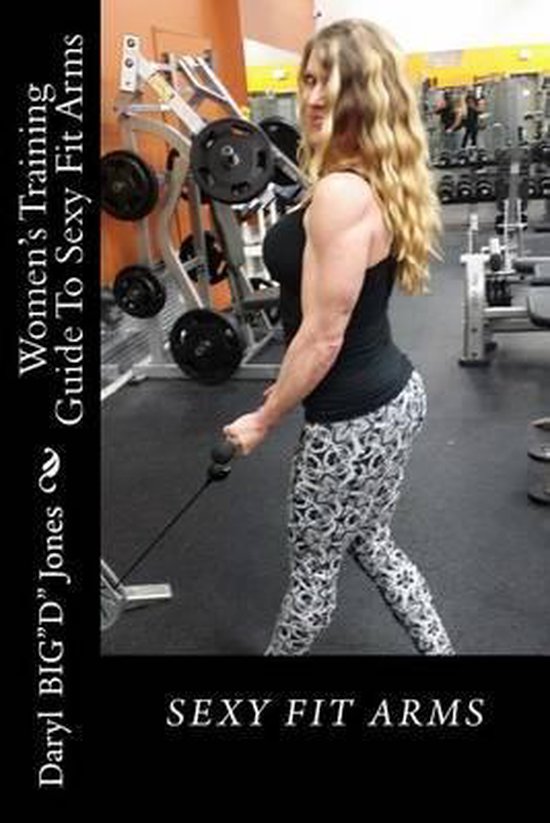 Sexy and Fit- Women's Training Guide To Sexy Fit Arms - cover