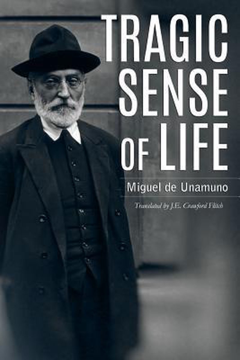 Tragic Sense Of Life van Miguel De Unamuno