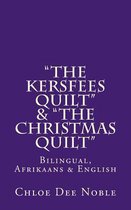 The Kersfees Quilt  &  The Christmas Quilt