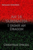 An 14 tairseacha – I uaimh an Dragon Christmas Special