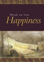 Words on True Happiness