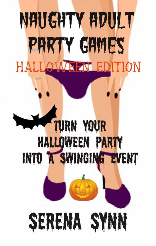 Naughty Adult Party Games Halloween Edition: Turn Your Hallo ... - cover