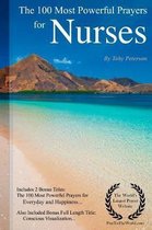 Prayer the 100 Most Powerful Prayers for Nurses - Including 2 Bonus Books to Pray for Everyday & Happiness - Also Included Conscious Visualization