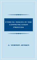 Routledge Communication Series- Ethical Issues in the Communication Process