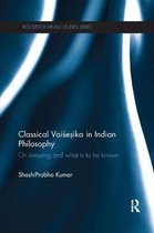 Routledge Hindu Studies Series- Classical Vaisesika in Indian Philosophy