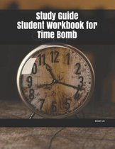 Study Guide Student Workbook for Time Bomb