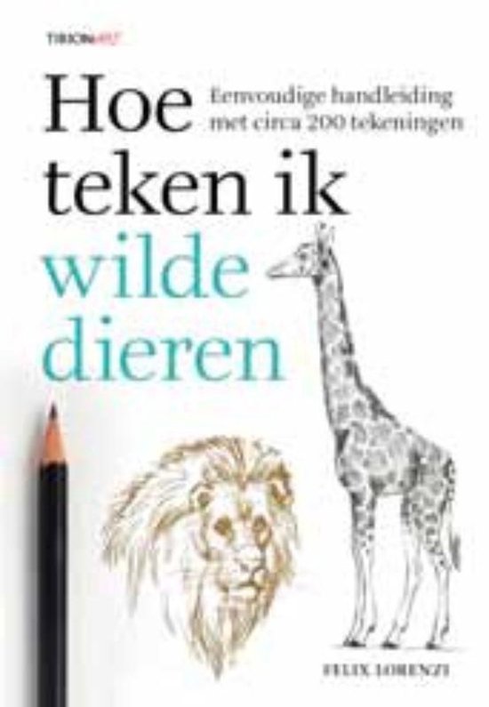 Cover van het boek 'Hoe teken ik wilde dieren' van Felix Lorenzi