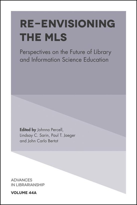 Advances in Librarianship 44 - Re-envisioning the MLS
