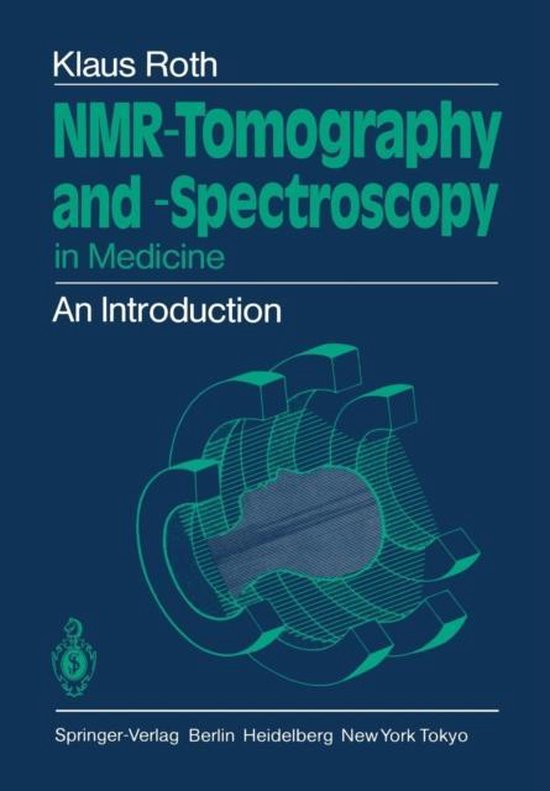 NMRTomography and Spectroscopy in Medicine 9783540134428 Klaus