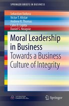 SpringerBriefs in Business - Moral Leadership in Business