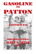Gasoline To Patton: A Different War