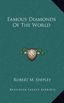Famous Diamonds of the World