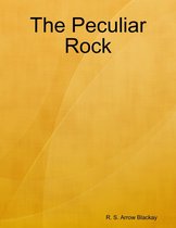 The Peculiar Rock