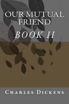 Our Mutual Friend (Book II)