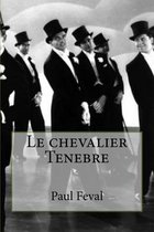 Le chevalier Tenebre