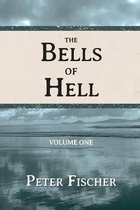 The Bells of Hell - Volume One