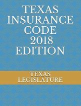 Texas Insurance Code 2018 Edition
