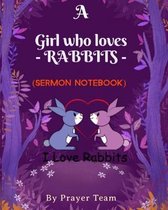 A Girl Who Loves Rabbits