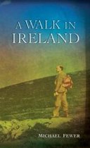 Walk in Ireland An Anthology of Walking Literature in Ireland 17831993 Atrium Press