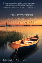 The Powerful Weapon of Prayer