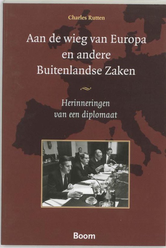 Cover van het boek 'Aan de wieg van Europa en andere Buitenlandse zaken' van Ch Rutten en Ch. Rutten