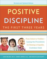 Positive Discipline - Positive Discipline: The First Three Years, Revised and Updated Edition