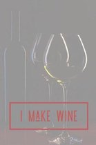 I Make Wine