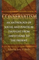 Conservatism - An Anthology of Social and Political Thought from David Hume to the Present