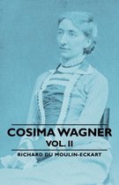 Cosima Wagner - Vol. Ii