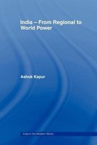 India in the Modern World- India - From Regional to World Power