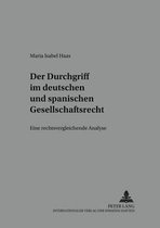 Schriften Der Deutsch-Spanischen Juristenvereinigung- Der Durchgriff Im Deutschen Und Spanischen Gesellschaftsrecht