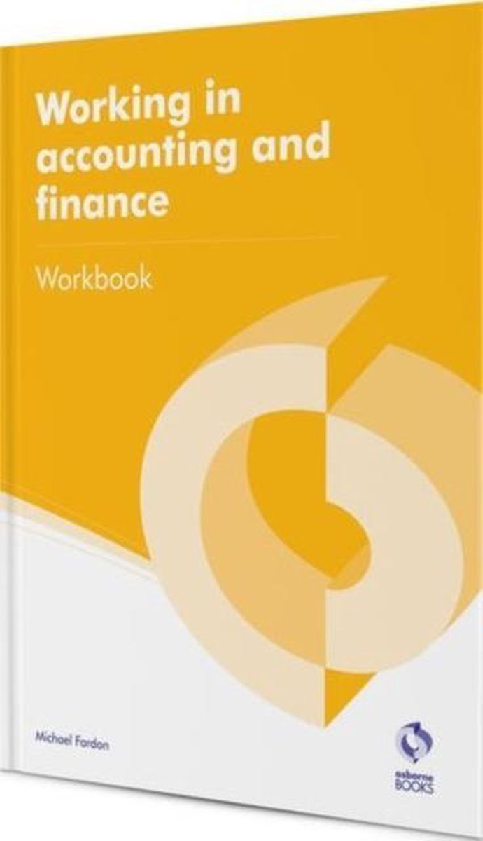 Working in Accounting and Finance Workbook - Michael Fardon